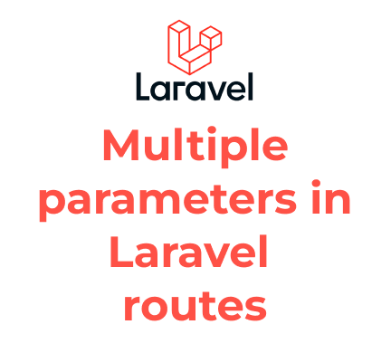 How to pass multiple parameters in Laravel routes